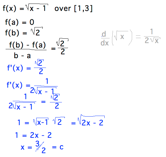 (f(b)-f(a))/(b-a) = sqrt(2)/2; derivative = 1/(2sqrt(x-1)) = sqrt(2)/2 at x = 3/2