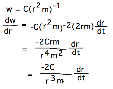 dw/dr = -C(r^2m)^-2 (2rm)dr/dt = -2C/(r^3m) dr/dt