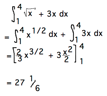 Integral from 1 to 4 of sqrt(x)+3x = (2/3)x^(3/2)+(3/2)x^2 from 1 to 4 = 27 1/6