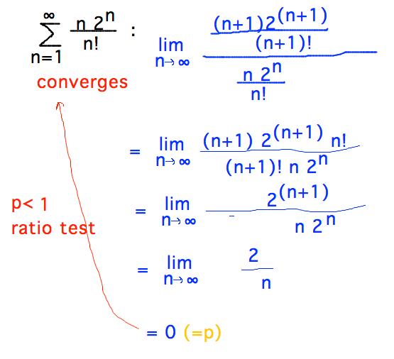 Sum n2^n/n! via ratio test has p = lim 2/n = 0