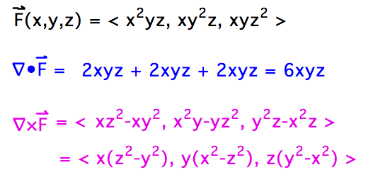 div F = 2xyz+2xyz+2xyz = 6xyz, curl F = (x(y^2-z^2), y(x^2-z^2), z(y^2-x^2))