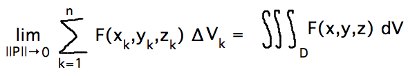 Limit as norm(P) approaches 0 of sum of f(x_k,y_k,z_k) times deltaV = triple integral of f dV
