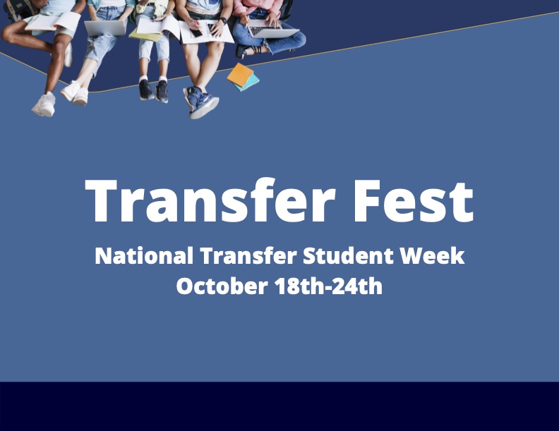 Transfer Fest: National Transfer Student Week; October 18th - 24th