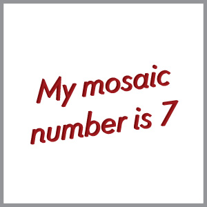 My mosaic number is 7