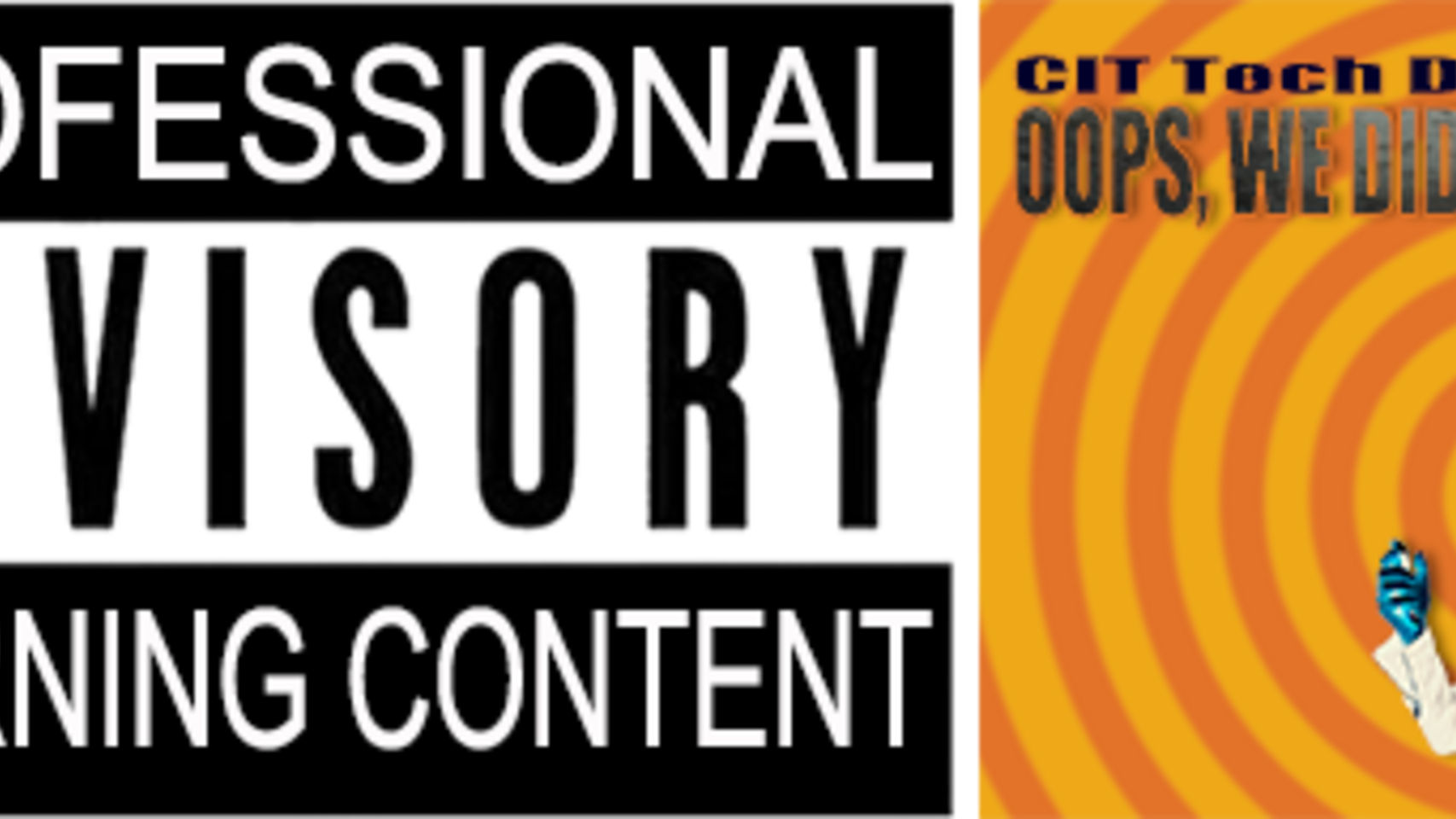 Parody of a CD warning label stating: Professional Advisory, Learning Content