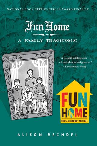 Fun Home -  A Family Tragicomic