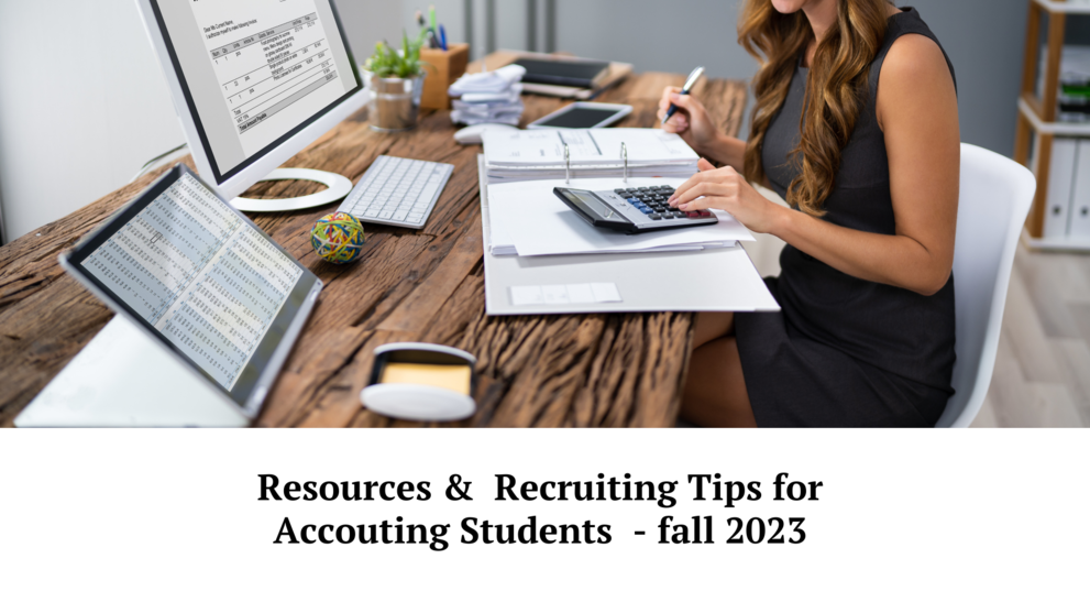 Resources and recruiting tips for accounting students - fall 2023