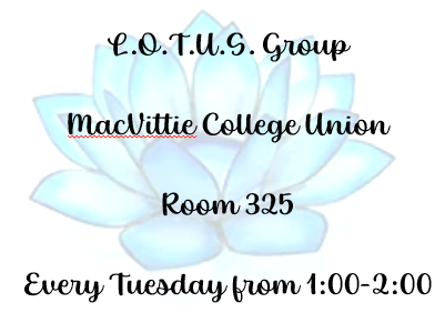 LOTUS Group - held Tuesdays in MacVittie College Union, Room 325, 1- 2 pm