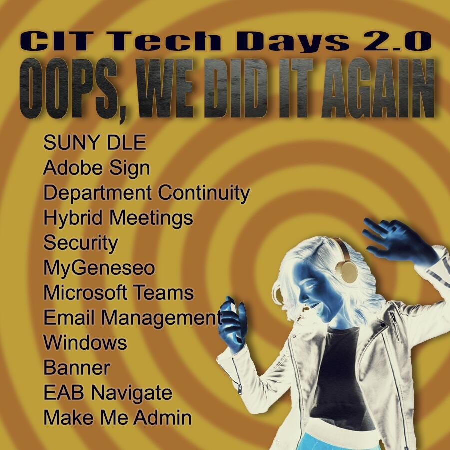 Parody CD cover titled "CIT Tech Days 2.0: Oops, We did it again." The background is orange and yellow concentric circles and there is an image, in inverse colors, of a person jamming out wearing headphones. 