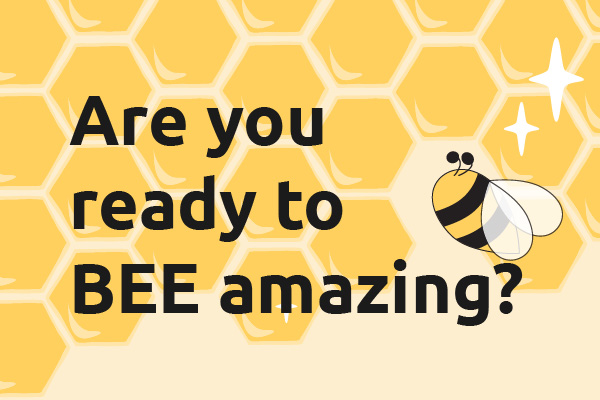 Are you ready to be amazing. Picture of honeycomb and bumblebee. 