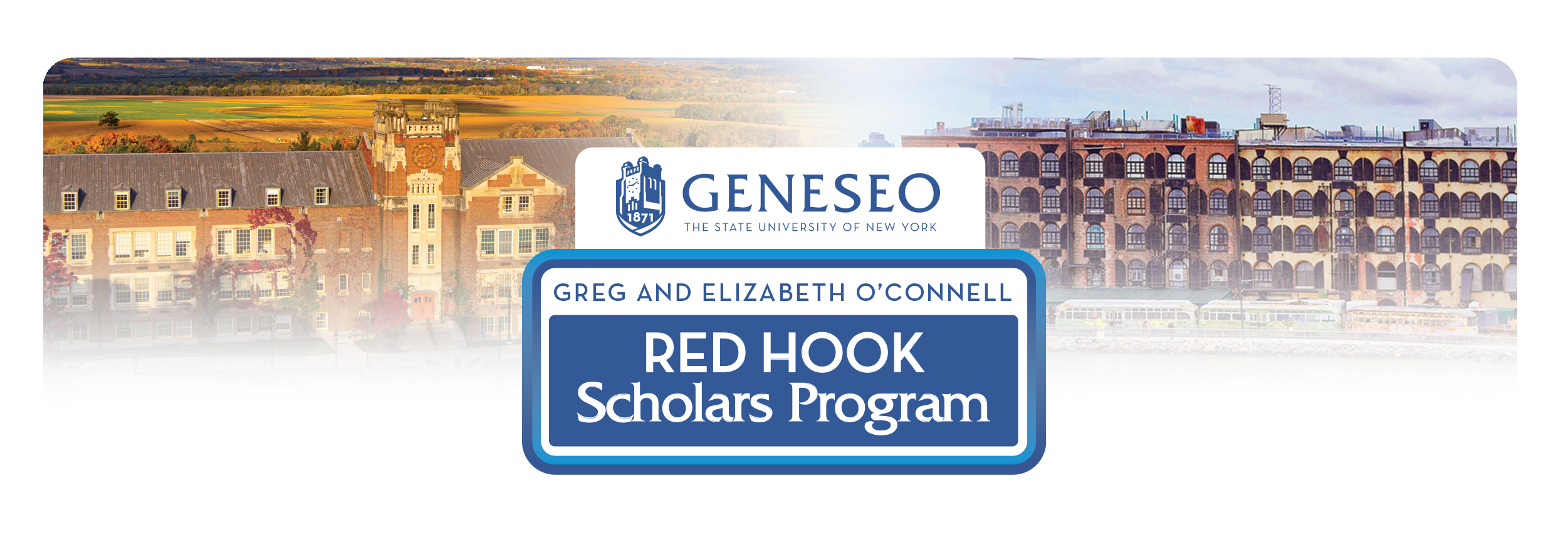 Header_wPhotos4_OConnellBldg_R2 Greg and Elizabeth O'Connell Red Hook Scholars Program