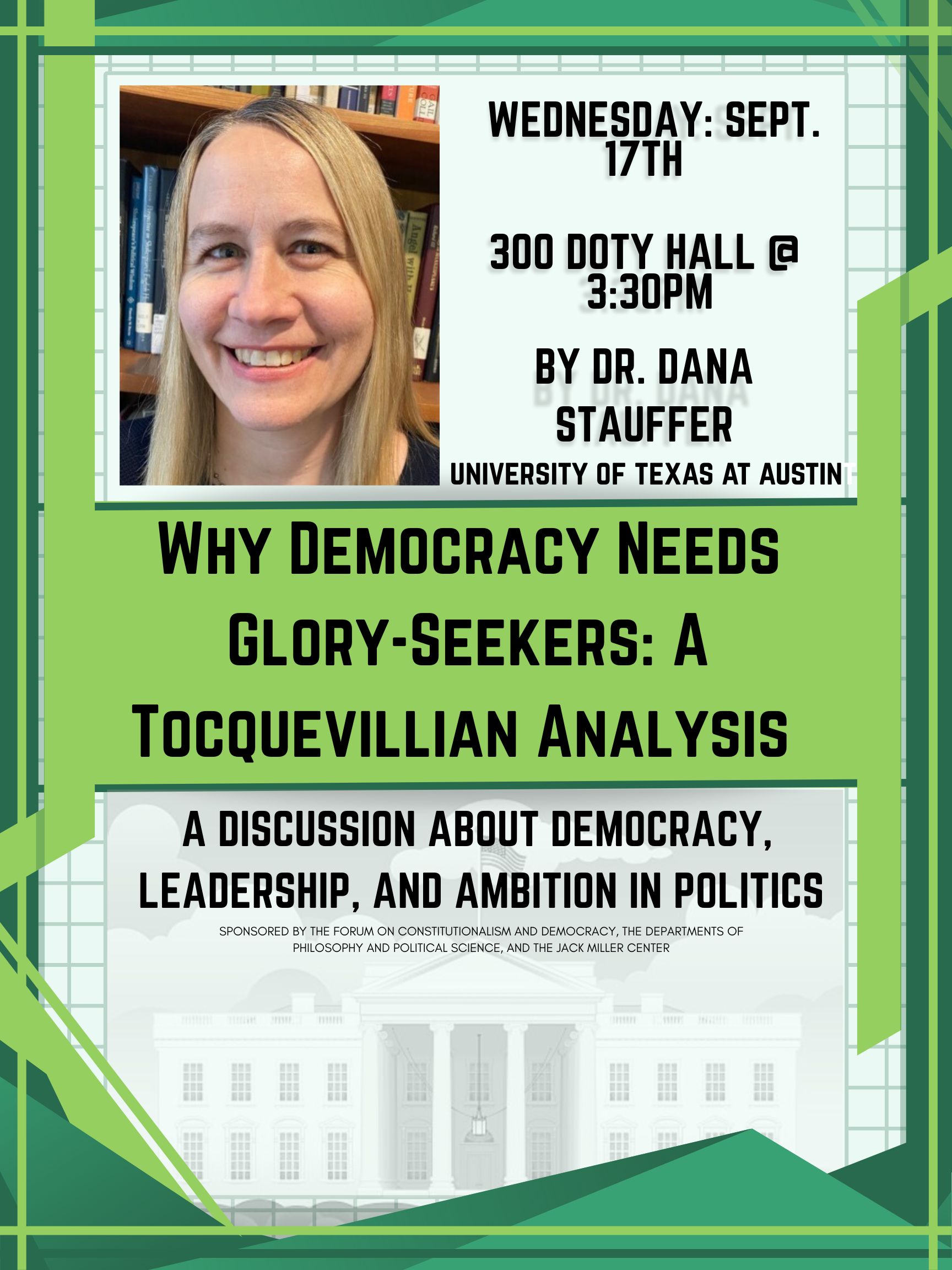 Flyer for a talk by Dr. Dana Stauffer titled 'Why Democracy Needs Glory-Seekers: A Tocquevillian Analysis' on Sept. 17 at 3:30 PM in 300 Doty Hall, SUNY Geneseo.