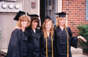 Tanya, at right, at graduation in 1993 with with Carrie Wozniak Dailor, Allison Kamenash Chandler, and
Cristina Curnow