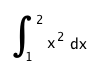 Integral from 1 to 2 of x^2 dx
