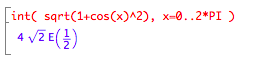 int( sqrt(1+cos(s)^2), x=0,2*PI) is 4 sqrt(2) E(1/2)