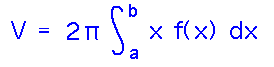 V = 2 pi times integral from a to b of x f(x)
