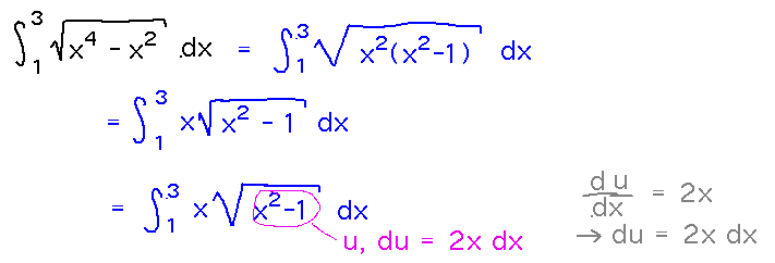 Integral of sqrt(x^4-x^2) = integral of x sqrt(x^2-1) so u = x^2-1 and du = 2x dx