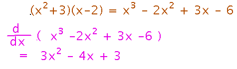 Multiplying x^2+3 by x-2 and differentiating the result